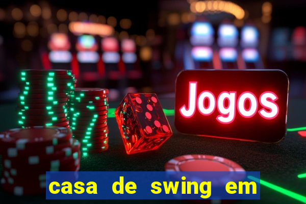 casa de swing em foz do iguacu